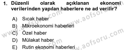 Haber Türleri Dersi 2017 - 2018 Yılı (Final) Dönem Sonu Sınav Soruları 1. Soru