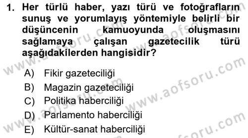 Haber Türleri Dersi 2018 - 2019 Yılı (Final) Dönem Sonu Sınav Soruları 1. Soru