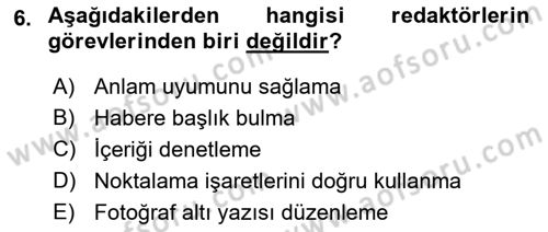 Haber Türleri Dersi 2018 - 2019 Yılı (Final) Dönem Sonu Sınav Soruları 6. Soru