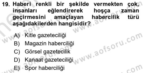 Haber Türleri Dersi 2021 - 2022 Yılı (Vize) Ara Sınav Soruları 19. Soru
