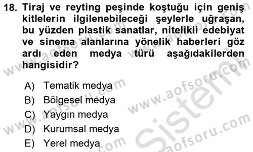 Haber Türleri Dersi 2024 - 2025 Yılı (Vize) Ara Sınav Soruları 18. Soru