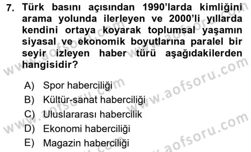 Haber Türleri Dersi 2024 - 2025 Yılı (Vize) Ara Sınav Soruları 7. Soru