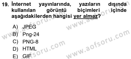 İnternet Yayıncılığı Dersi 2016 - 2017 Yılı (Final) Dönem Sonu Sınav Soruları 19. Soru