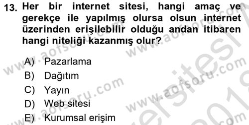 İnternet Yayıncılığı Dersi 2017 - 2018 Yılı (Vize) Ara Sınav Soruları 13. Soru