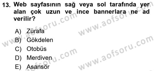İnternet Yayıncılığı Dersi 2019 - 2020 Yılı (Final) Dönem Sonu Sınav Soruları 13. Soru
