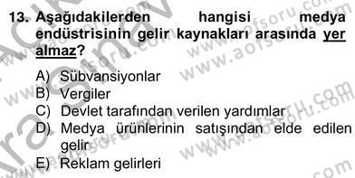 Medya Ekonomisi ve İşletmeciliği Dersi 2012 - 2013 Yılı (Vize) Ara Sınav Soruları 13. Soru