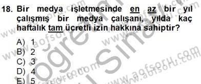 Medya Ekonomisi ve İşletmeciliği Dersi 2012 - 2013 Yılı (Final) Dönem Sonu Sınav Soruları 18. Soru