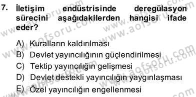 Medya Ekonomisi ve İşletmeciliği Dersi 2013 - 2014 Yılı (Vize) Ara Sınav Soruları 7. Soru