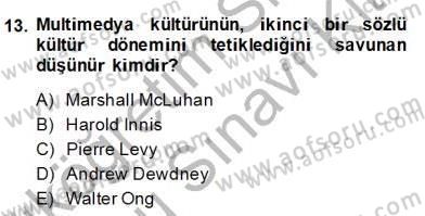 Medya Ekonomisi ve İşletmeciliği Dersi 2013 - 2014 Yılı (Final) Dönem Sonu Sınav Soruları 13. Soru