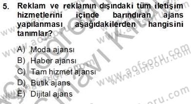 Medya Ekonomisi ve İşletmeciliği Dersi 2013 - 2014 Yılı Tek Ders Sınav Soruları 5. Soru