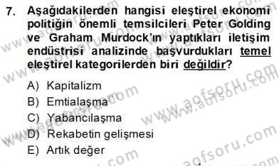 Medya Ekonomisi ve İşletmeciliği Dersi 2013 - 2014 Yılı Tek Ders Sınav Soruları 7. Soru