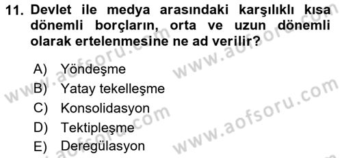 Medya Ekonomisi ve İşletmeciliği Dersi 2015 - 2016 Yılı Tek Ders Sınav Soruları 11. Soru