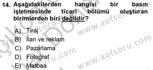 Medya Ekonomisi ve İşletmeciliği Dersi 2016 - 2017 Yılı (Vize) Ara Sınav Soruları 14. Soru