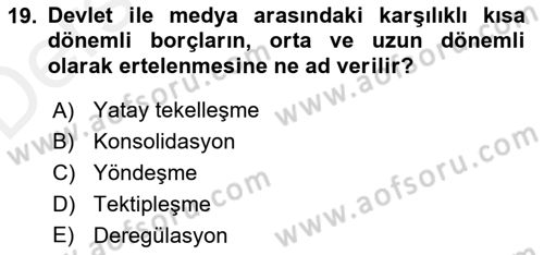Medya Ekonomisi ve İşletmeciliği Dersi 2017 - 2018 Yılı 3 Ders Sınav Soruları 19. Soru