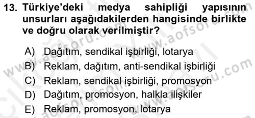 Medya Ekonomisi ve İşletmeciliği Dersi 2017 - 2018 Yılı (Vize) Ara Sınavı 13. Soru