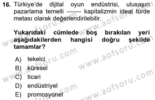 Medya Ekonomisi ve İşletmeciliği Dersi 2017 - 2018 Yılı (Final) Dönem Sonu Sınav Soruları 16. Soru