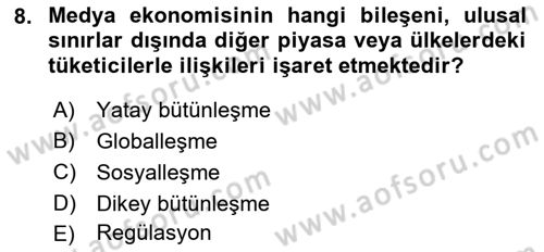 Medya Ekonomisi ve İşletmeciliği Dersi 2021 - 2022 Yılı Yaz Okulu Sınav Soruları 8. Soru