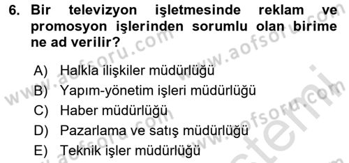 Medya Ekonomisi ve İşletmeciliği Dersi 2023 - 2024 Yılı (Final) Dönem Sonu Sınav Soruları 6. Soru