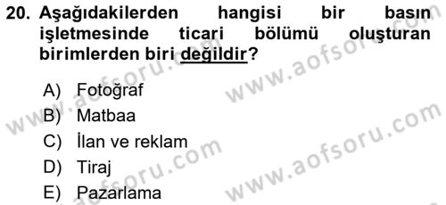 Medya Ekonomisi ve İşletmeciliği Dersi 2024 - 2025 Yılı (Vize) Ara Sınav Soruları 20. Soru