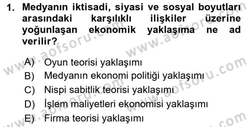 Medya Ekonomisi ve İşletmeciliği Dersi 2024 - 2025 Yılı (Final) Dönem Sonu Sınav Soruları 1. Soru