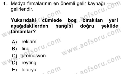 Medya Ekonomisi ve İşletmeciliği Dersi Yaz Okulu Sınavı Deneme Sınav Soruları 1. Soru