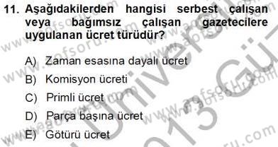 Medyada Çalışma Hayatı Dersi 2012 - 2013 Yılı (Vize) Ara Sınav Soruları 11. Soru