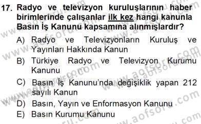 Medyada Çalışma Hayatı Dersi 2012 - 2013 Yılı (Vize) Ara Sınav Soruları 17. Soru