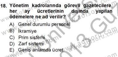 Medyada Çalışma Hayatı Dersi 2012 - 2013 Yılı (Vize) Ara Sınav Soruları 18. Soru