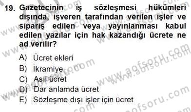 Medyada Çalışma Hayatı Dersi 2012 - 2013 Yılı (Vize) Ara Sınav Soruları 19. Soru