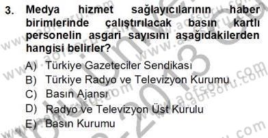 Medyada Çalışma Hayatı Dersi 2012 - 2013 Yılı (Vize) Ara Sınav Soruları 3. Soru