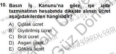 Medyada Çalışma Hayatı Dersi 2012 - 2013 Yılı (Final) Dönem Sonu Sınav Soruları 10. Soru
