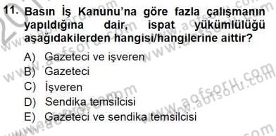 Medyada Çalışma Hayatı Dersi 2012 - 2013 Yılı (Final) Dönem Sonu Sınav Soruları 11. Soru