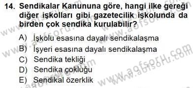 Medyada Çalışma Hayatı Dersi 2012 - 2013 Yılı (Final) Dönem Sonu Sınav Soruları 14. Soru