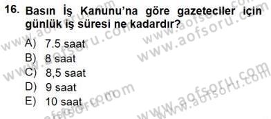 Medyada Çalışma Hayatı Dersi 2012 - 2013 Yılı (Final) Dönem Sonu Sınav Soruları 16. Soru