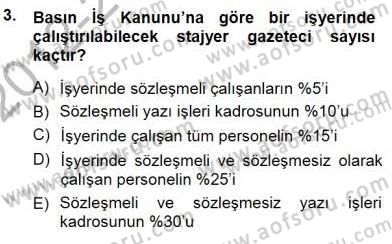 Medyada Çalışma Hayatı Dersi 2012 - 2013 Yılı (Final) Dönem Sonu Sınav Soruları 3. Soru