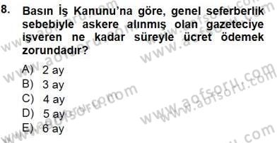 Medyada Çalışma Hayatı Dersi 2012 - 2013 Yılı (Final) Dönem Sonu Sınav Soruları 8. Soru