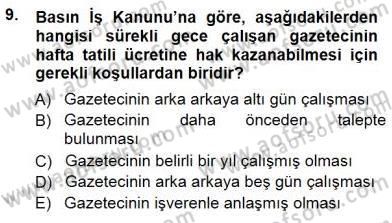 Medyada Çalışma Hayatı Dersi 2012 - 2013 Yılı (Final) Dönem Sonu Sınav Soruları 9. Soru
