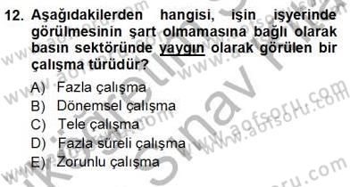 Medyada Çalışma Hayatı Dersi 2013 - 2014 Yılı (Vize) Ara Sınav Soruları 12. Soru