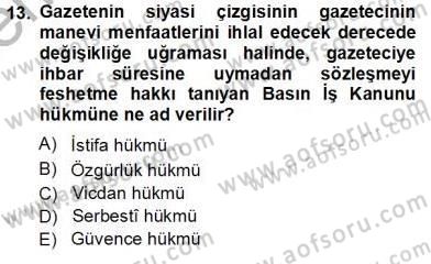 Medyada Çalışma Hayatı Dersi 2013 - 2014 Yılı (Vize) Ara Sınav Soruları 13. Soru