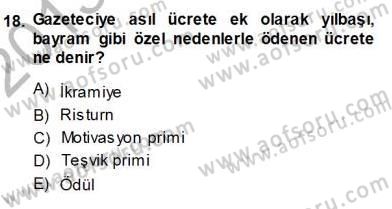 Medyada Çalışma Hayatı Dersi 2013 - 2014 Yılı (Vize) Ara Sınav Soruları 18. Soru