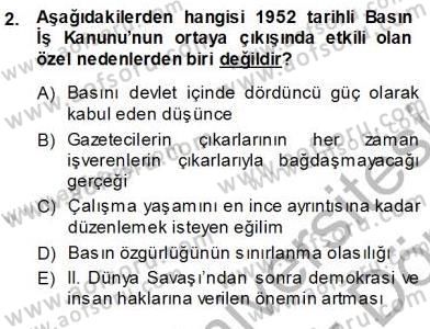 Medyada Çalışma Hayatı Dersi 2013 - 2014 Yılı (Vize) Ara Sınav Soruları 2. Soru