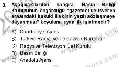 Medyada Çalışma Hayatı Dersi 2013 - 2014 Yılı (Vize) Ara Sınav Soruları 3. Soru