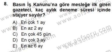 Medyada Çalışma Hayatı Dersi 2013 - 2014 Yılı (Vize) Ara Sınav Soruları 8. Soru