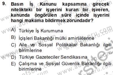 Medyada Çalışma Hayatı Dersi 2013 - 2014 Yılı (Vize) Ara Sınav Soruları 9. Soru