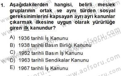 Medyada Çalışma Hayatı Dersi 2013 - 2014 Yılı (Final) Dönem Sonu Sınavı 1. Soru