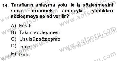 Medyada Çalışma Hayatı Dersi 2013 - 2014 Yılı (Final) Dönem Sonu Sınavı 14. Soru