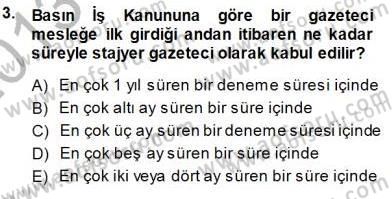 Medyada Çalışma Hayatı Dersi 2013 - 2014 Yılı (Final) Dönem Sonu Sınavı 3. Soru