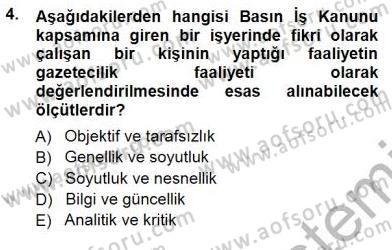 Medyada Çalışma Hayatı Dersi 2013 - 2014 Yılı (Final) Dönem Sonu Sınavı 4. Soru