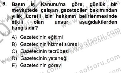 Medyada Çalışma Hayatı Dersi 2013 - 2014 Yılı (Final) Dönem Sonu Sınavı 9. Soru