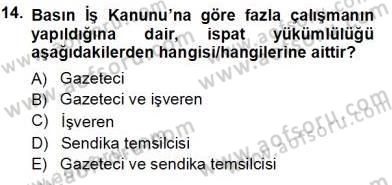 Medyada Çalışma Hayatı Dersi 2013 - 2014 Yılı Tek Ders Sınavı 14. Soru